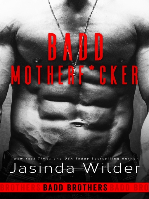 Title details for Badd Motherf*cker by Jasinda Wilder - Wait list